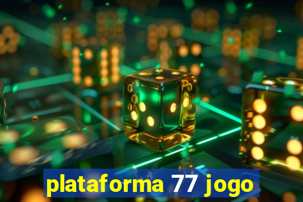 plataforma 77 jogo